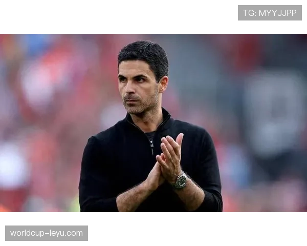 阿尔特塔重塑球队精神文化，团结与韧性驱动竞争力跃升